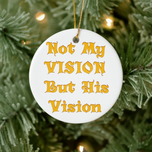 Not My Vision But His Vision Art Print Ceramic Tree Decoration (Tree)