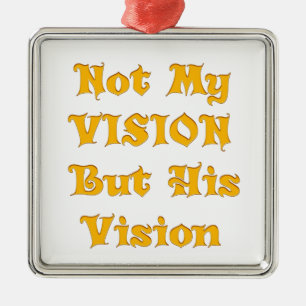 Not My Vision But His Vision Art Print Metal Tree Decoration