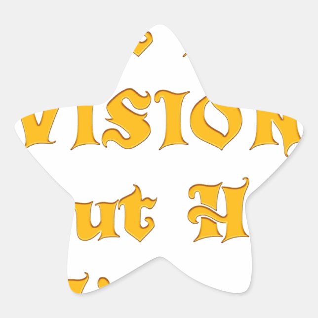 Not My Vision But His Vision Art Print Star Sticker (Front)