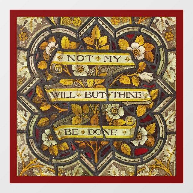 Not My will, but Thine be done (Luke 22:42) Window Cling (Sheet)