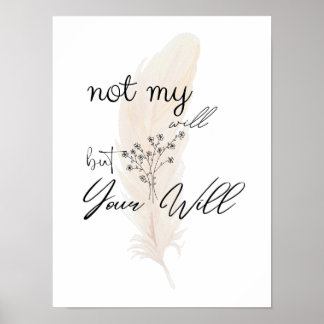 Not My Will but Your Will Christian Poster