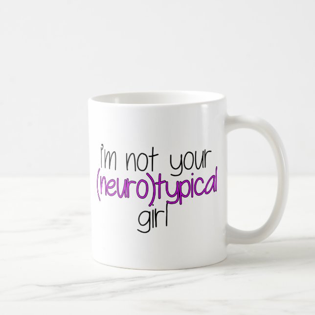 Not Neurotypical Girl Coffee Mug (Right)