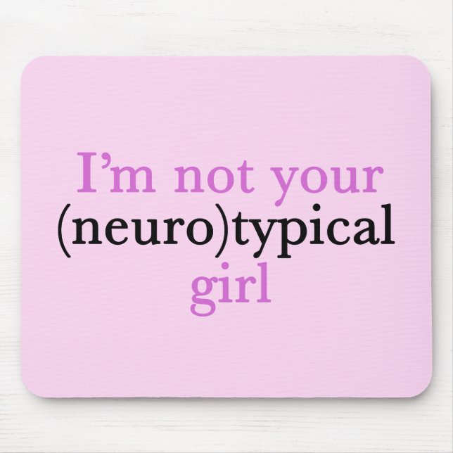 Not Neurotypical Girl Cute Autism Pride Pink Aspie Mouse Mat (Front)
