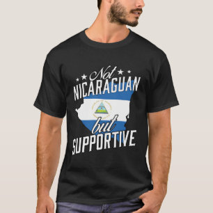 Not Nicaraguan But Supportive Travel Tourist Nicar T-Shirt
