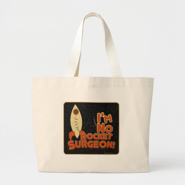 Not No Rocket Surgeon! Large Tote Bag (Front)