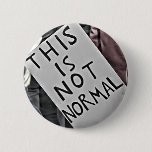 Not Normal 6 Cm Round Badge