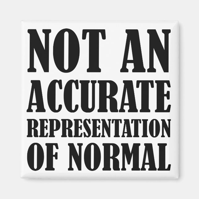 Not Normal Funny Fridge Magnet Refrigerator (Front)
