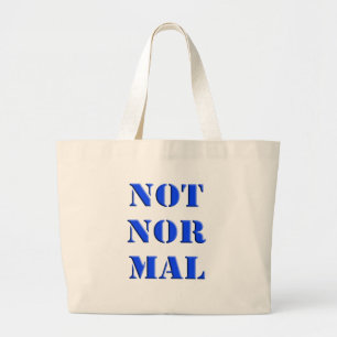 Not Normal Large Tote Bag