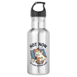 Not Now Lazy Cat Vintage Engraving Funny Cat Desig 532 Ml Water Bottle