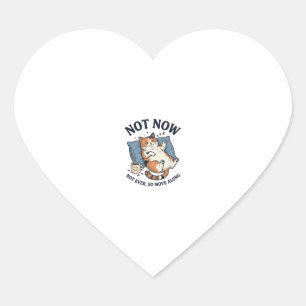 Not Now Lazy Cat Vintage Engraving Funny Cat Desig Heart Sticker