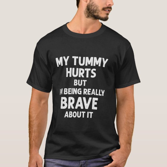 not now partner my tummy hurts my tummy hurts T-Shirt (Front)