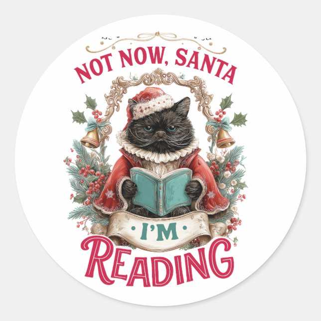 Not Now Santa I'm Reading  Classic Round Sticker (Front)