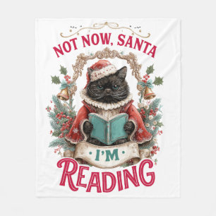 Not Now Santa I'm Reading  Fleece Blanket