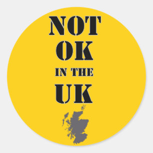 Not OK in the UK Scottish Independence Sticker