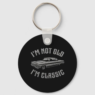 Not Old Classic for Men Dad Grandpa Fathers Day Key Ring