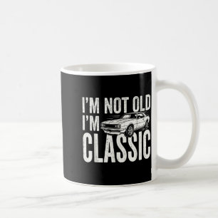 Not old classic retro muscle car funny father's coffee mug