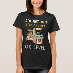 Not Old Hit Max Level Grandparents Vintage Games O T-Shirt