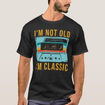 Not old i'm classic vintage retro cassette tape