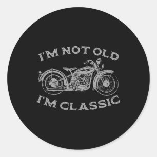 Not Old Im Clic Funny Motorcycle Graphic Mens Bike Classic Round Sticker