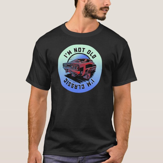 Not Old Just Classic Car Retro Tee (Front)