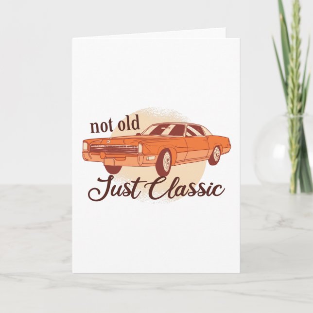 Not Old Just Classic Card (Front)