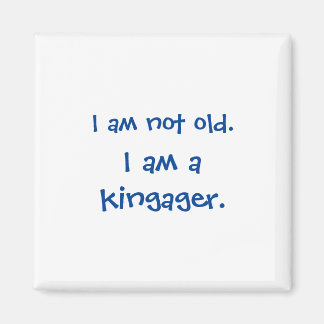 Not Old Kingager Magnet