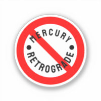 Not on Mercury Retrograde