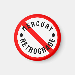Not on Mercury Retrograde Magnet