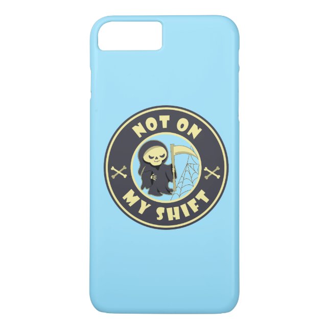Not on my shift Grim Reaper Halloween quote Case-Mate iPhone Case (Back)