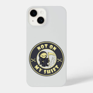 Not on my shift Grim Reaper Halloween quote iPhone 14 Case