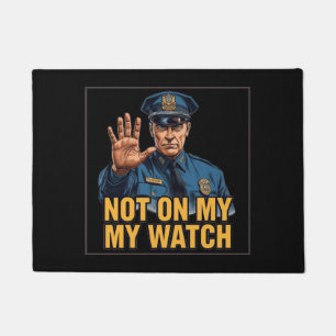 Not On My Watch! Doormat