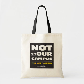 Not On Our Campus Budget Tote