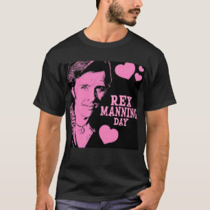 not on rex manning day shirt
