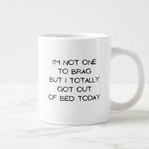 Not one to brag  large coffee mug