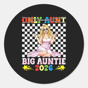Not Only Aunt I Am Big Auntie In 2026 Cute Girl Fa Classic Round Sticker