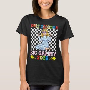 Not Only Grandma I Am Big Gammy Est 2026 Happy Gra T-Shirt