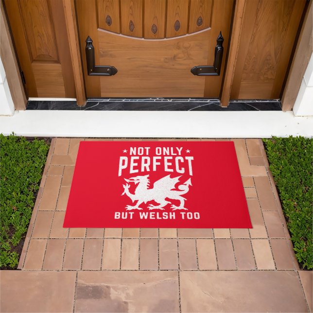 Not Only Perfect But Welsh Too Funny Wales Doormat (Outdoor)