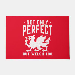 Not Only Perfect But Welsh Too Funny Wales Doormat