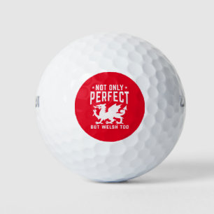 Not Only Perfect But Welsh Too Funny Wales Golf Balls