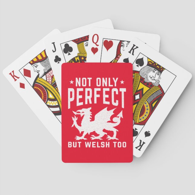 Not Only Perfect But Welsh Too Funny Wales Playing Cards (Back)