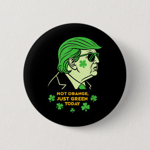 Not Orange, Just Irish Today – St. Patrick’s Day T 6 Cm Round Badge
