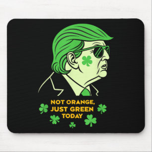 Not Orange, Just Irish Today – St. Patrick’s Day T Mouse Mat