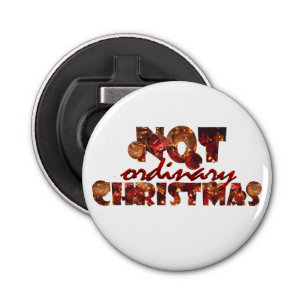 "Not Ordinary Christmas" Font Art & Decoration Bottle Opener