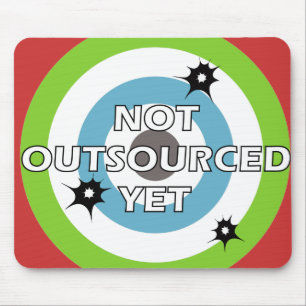 Not Outsourced Yet Mouse Mat