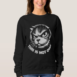 Not Over 1 Sweatshirt