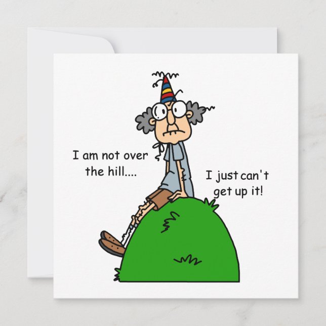 Not Over the Hill Humour Card (Front)
