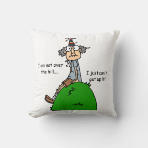 Not Over the Hill Humour Cushion
