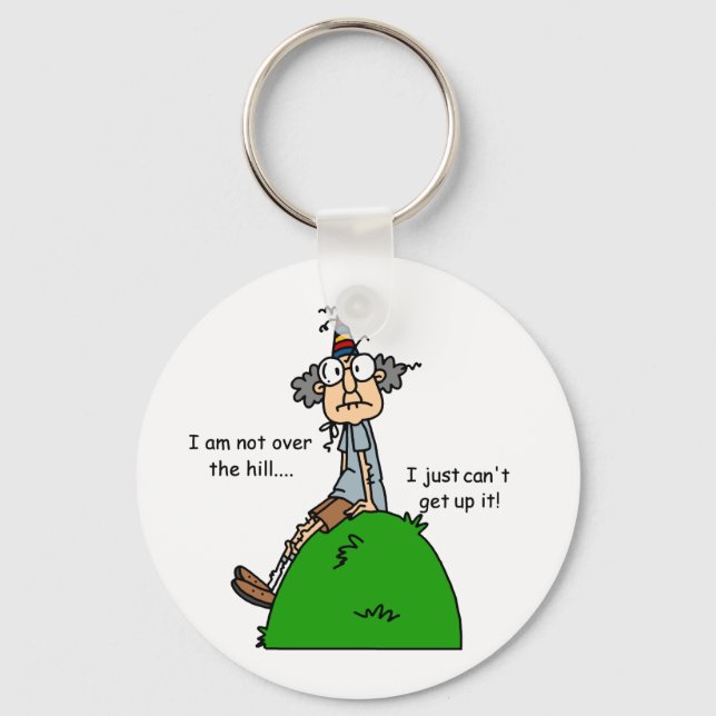 Not Over the Hill Humour Key Ring (Front)