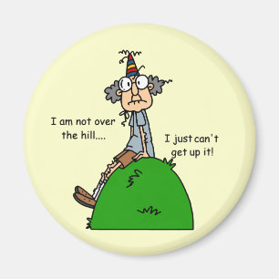 Not Over the Hill Humour Magnet