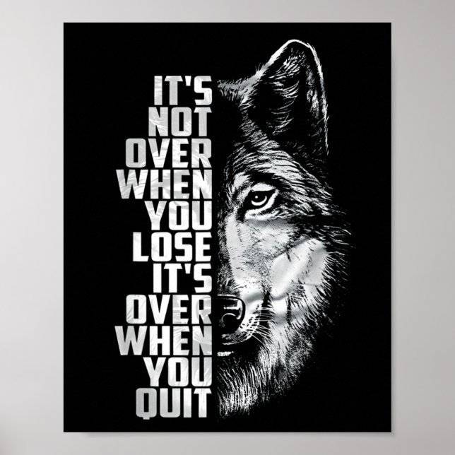 Not Over When Lose - Over When Quit Wolf Poster (Front)